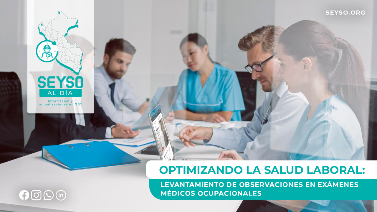Optimizando la Salud Laboral: Levantamiento de Observaciones en Exámenes Médicos Ocupacionales