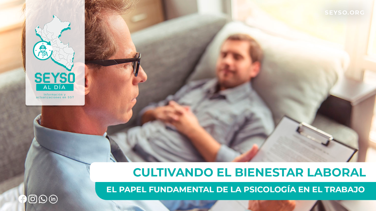 Cultivando el Bienestar Laboral: El Papel Fundamental de la PsicologÃ­a en el Trabajo