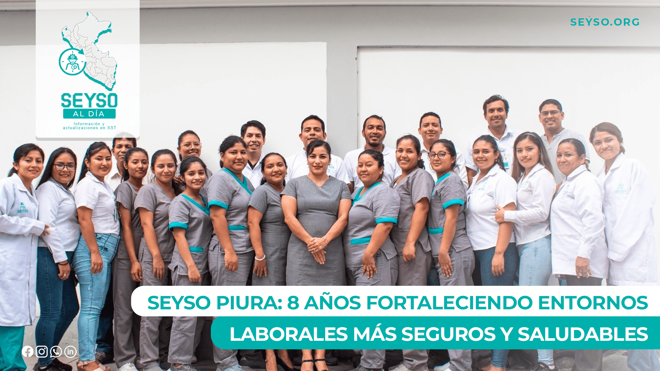 Seyso Piura: 8 años fortaleciendo entornos laborales más seguros y saludables