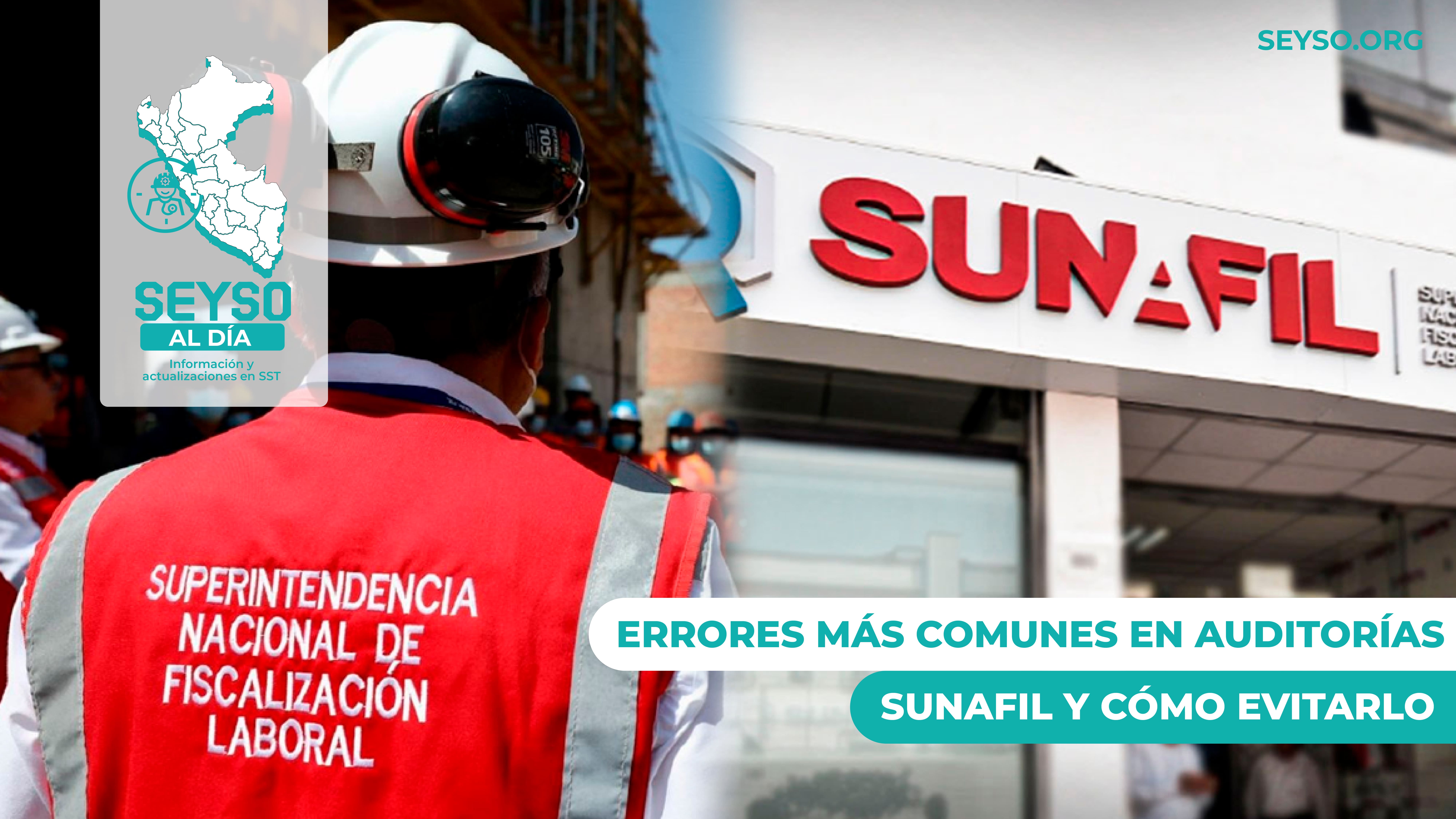 Errores más comunes en auditorías de SUNAFIL y cómo evitarlos