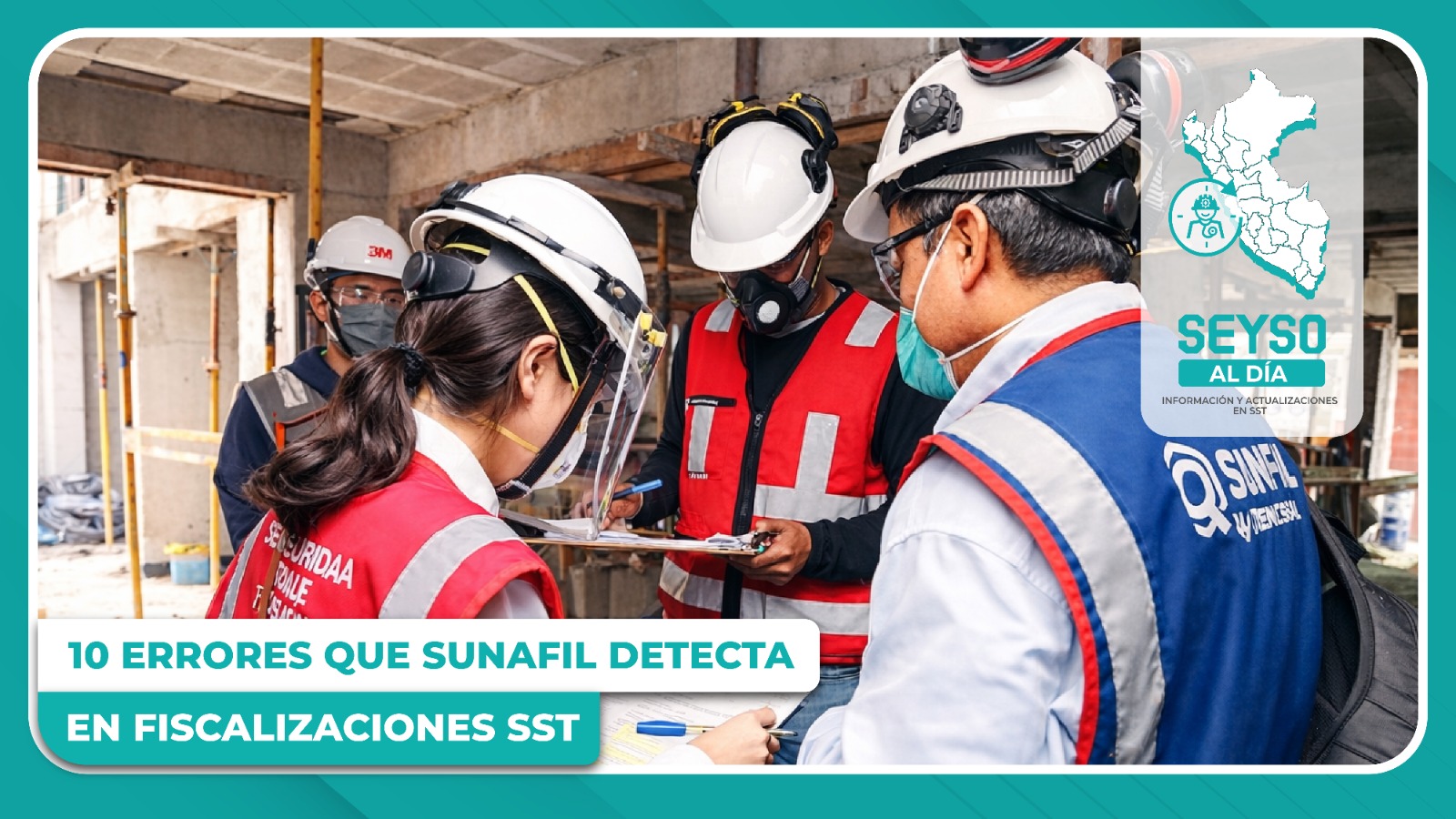10 errores que SUNAFIL detecta en fiscalizaciones SST