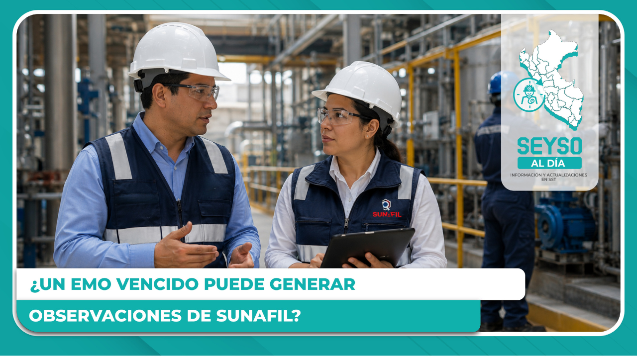 ¿Un EMO vencido puede generar observaciones de SUNAFIL?