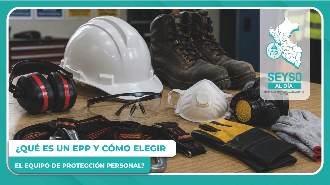 ¿Qué es un EPP y cómo elegir el equipo de protección personal?
