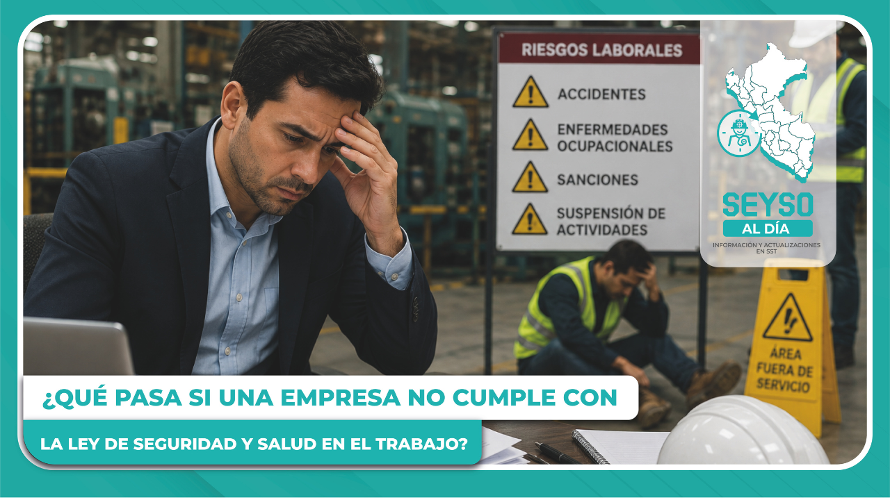 ¿Qué pasa si una empresa no cumple con la Ley de Seguridad y Salud en el Trabajo?