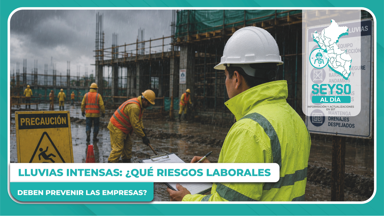 Lluvias intensas: ¿qué riesgos laborales deben prevenir las empresas?